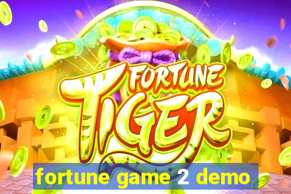 fortune game 2 demo